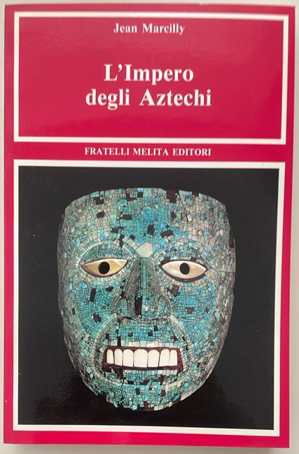 L' impero degli Aztechi - Jean Marcilly - copertina
