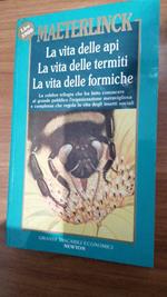 La vita delle api - La vita delle termiti - La vita delle formiche
