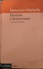 Elezioni e democrazia. Un'analisi comparata