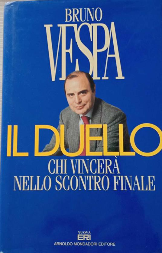 Il duello. Chi vincerà nello scontro finale - Bruno Vespa - copertina