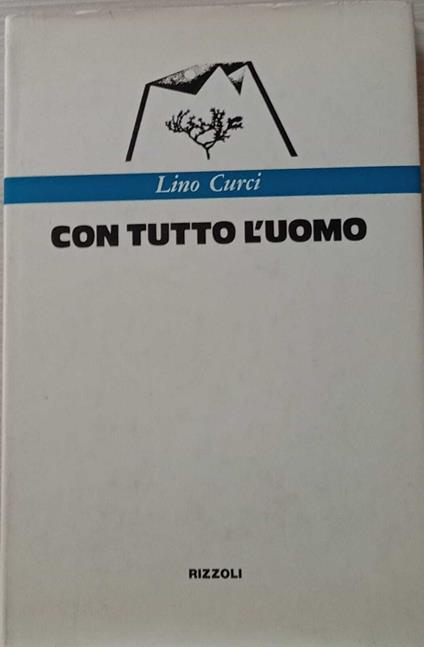 Con tutto l'uomo - Lino Curci - copertina