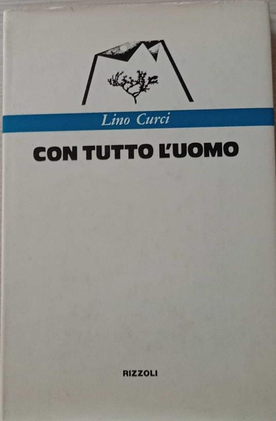 Con tutto l'uomo - Lino Curci - copertina