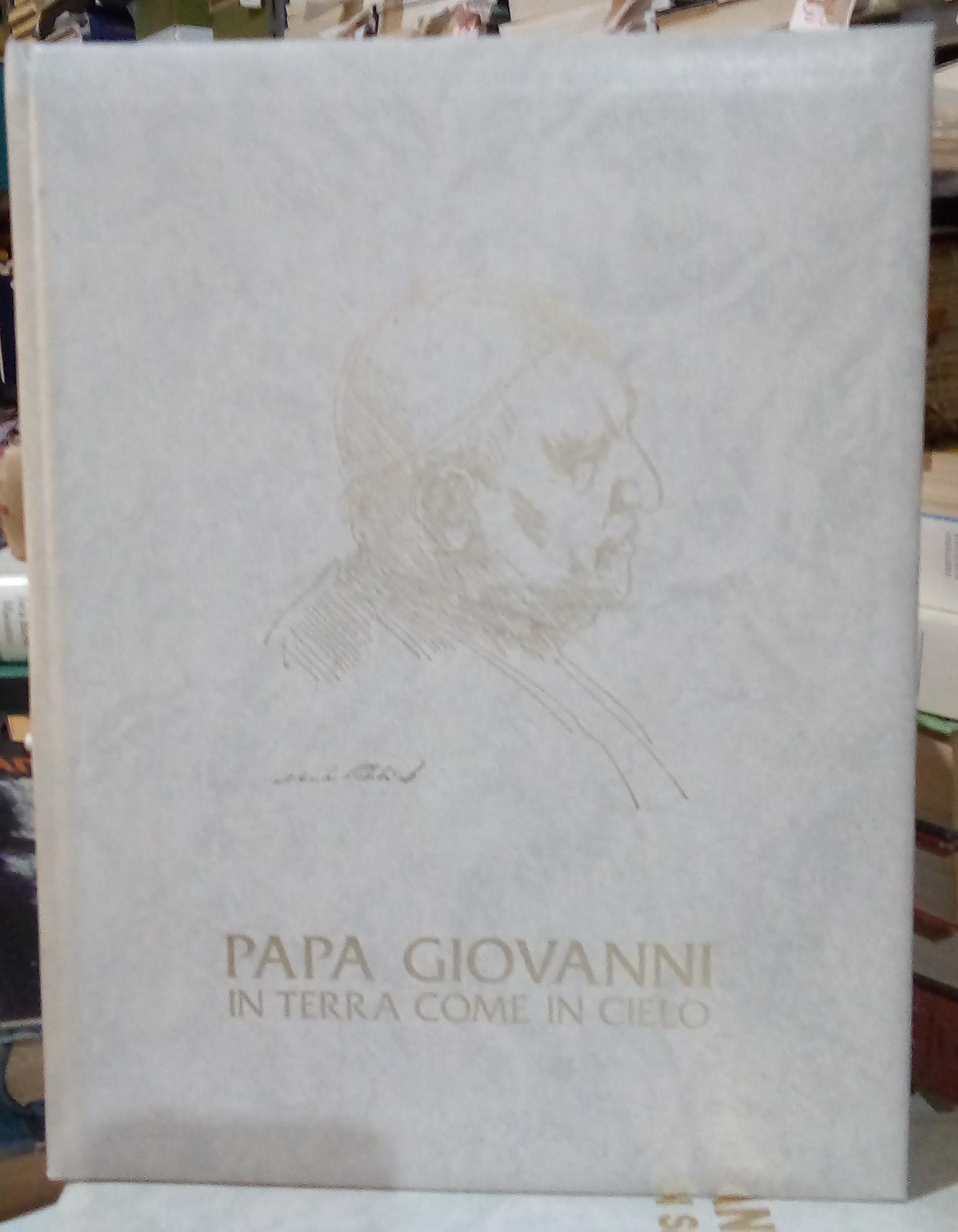 Papa Giovanni in terra come in cielo