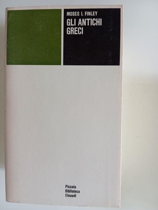 Gli antichi greci - Moses I. Finley - copertina