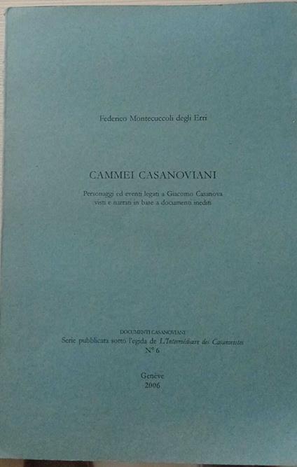 Cammei casanoviani. Personaggi ed eventi legati a Giacomo Casanova visti e narrati in base a documenti inediti - copertina