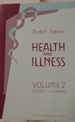 Health and Illness. Vol. 2 Lectures to the Workmen