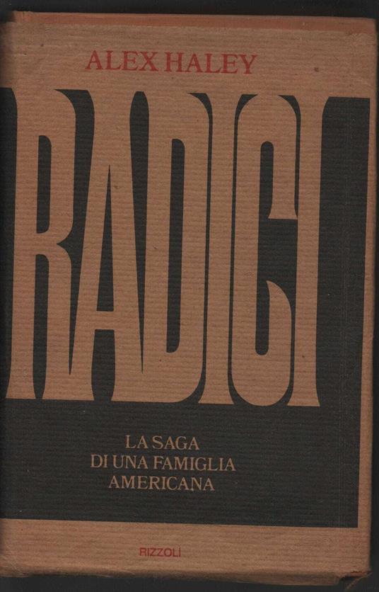 Radici. La saga di una famiglia americana - Alex Haley - copertina