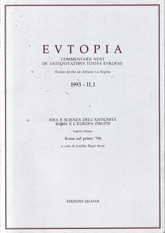 Idea e Scienza dell'Antichità. Roma e l'Europa 1700-1770 - copertina