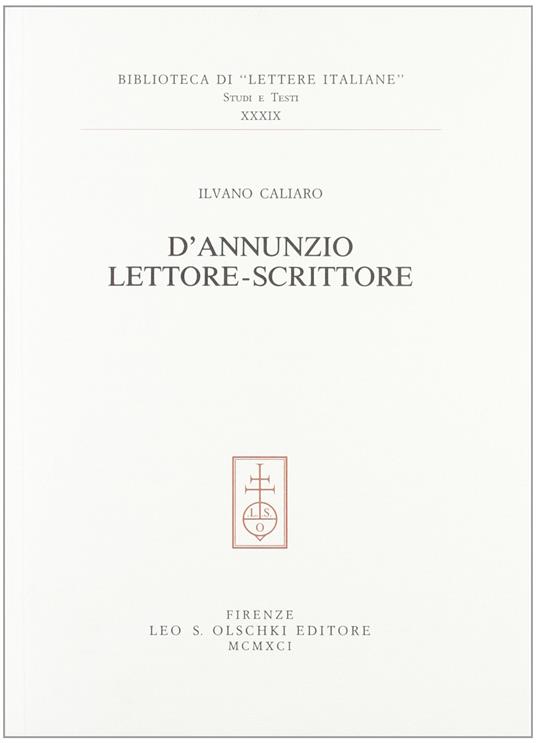 D'Annunzio lettore-scrittore - Ilvano Caliaro - copertina