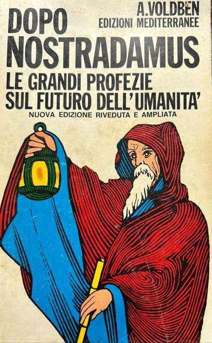 Dopo Nostradamus. Le grandi profezie sul futuro dell'umanità - Amadeus Voldben - copertina