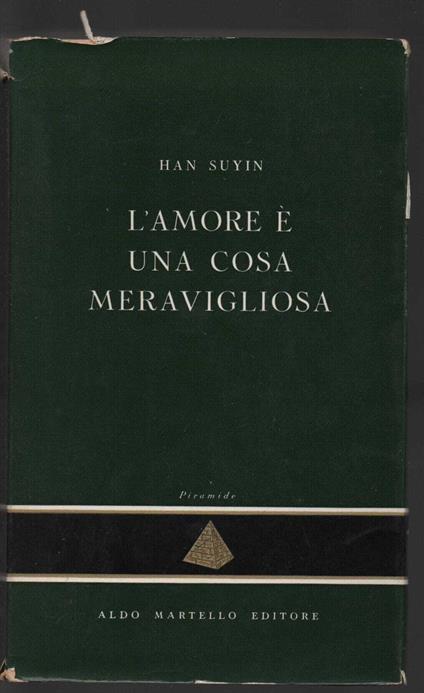 L' amore e' una cosa meravigliosa - Han Suyin - copertina