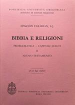 Bibbia e religioni. Problematica - capitoli scelti II Nuovo Testamento