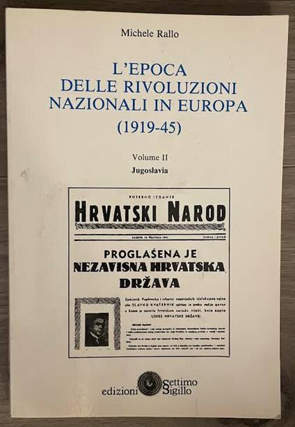 L' epoca delle rivoluzioni nazionali in Europa (1919-45) Volume II Jugoslavia - copertina