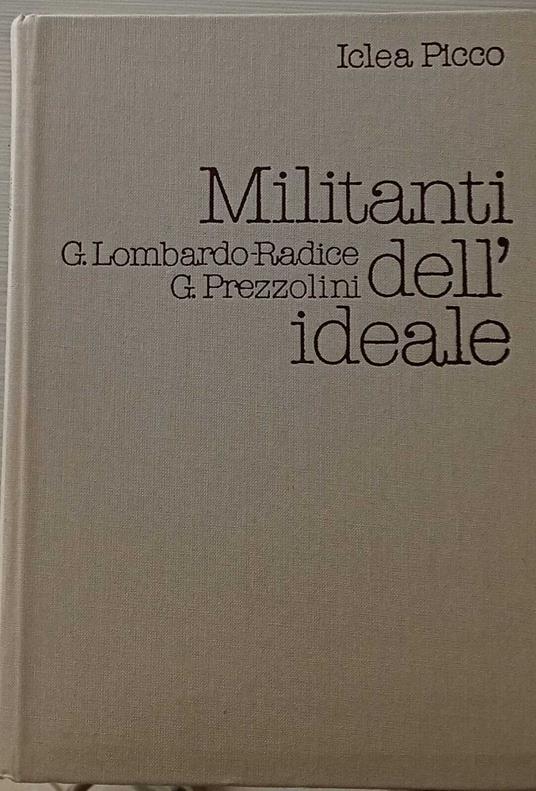 Militanti dell'ideale. Giuseppe Lombardo-Radice e Giuseppe Prezzolini, Lettere 1908-1938 - copertina