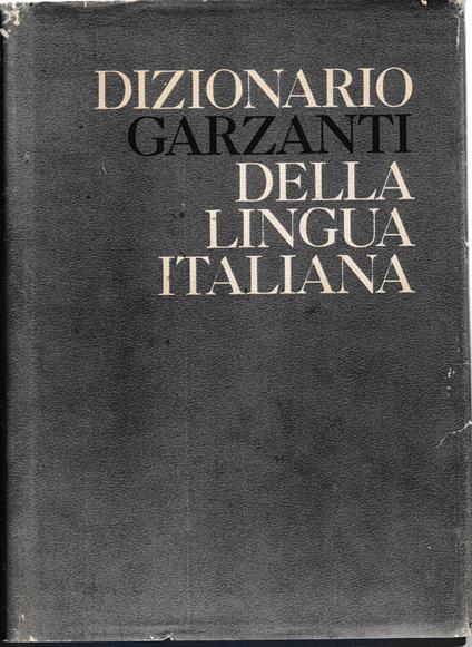 Il Grande dizionario Garzanti della lingua italiana - Giorgio Cusatelli - copertina
