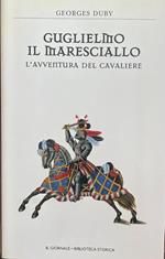 Guglielmo il maresciallo. L'avventura del cavaliere
