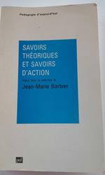 Savoirs théoriques et savoirs d'action