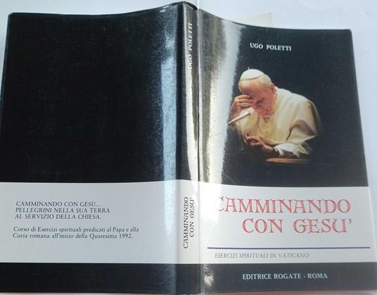 Camminando con Gesù.....pellegrini nella sua terra ...al servizio della chiesa - Ugo Poletti - copertina