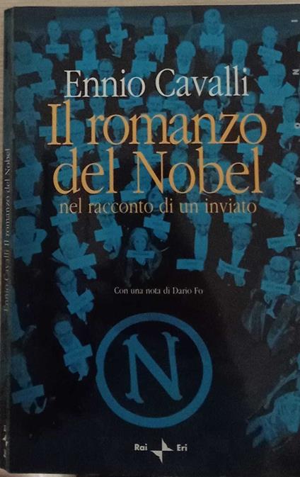 Il romanzo del Nobel nel racconto di un inviato - Ennio Cavalli - copertina