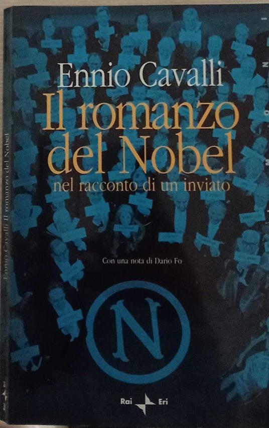 Il romanzo del Nobel nel racconto di un inviato - Ennio Cavalli - copertina