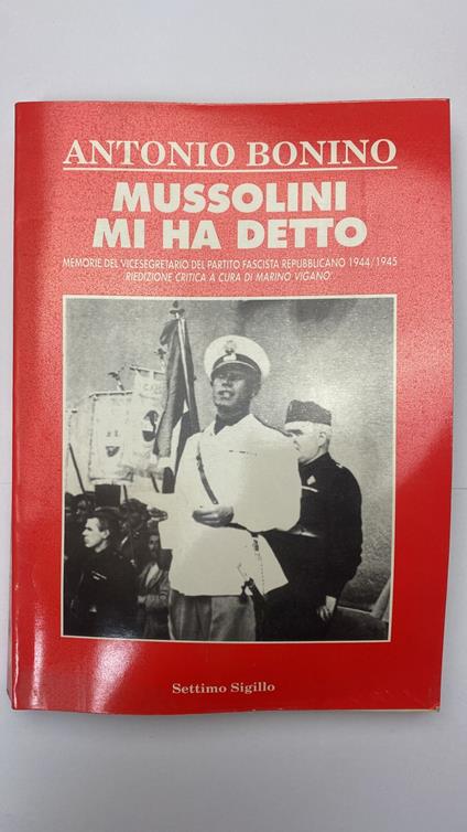 Mussolini mi ha detto - Antonio Bonino - copertina