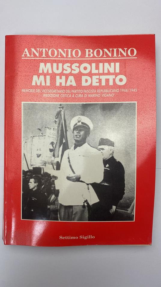 Mussolini mi ha detto - Antonio Bonino - copertina