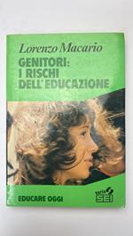 Genitori: i rischi dell'educazione