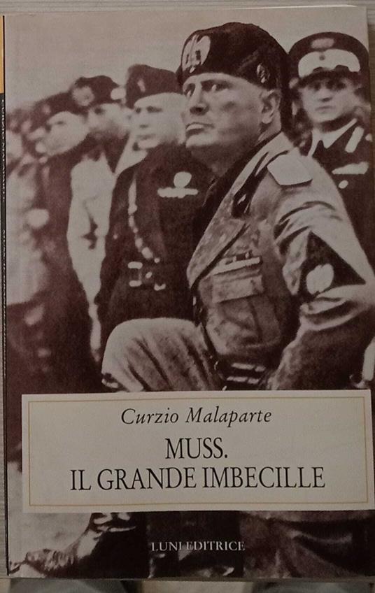 Muss il grande imbecille - Curzio Malaparte - copertina