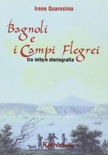 Bagnoli e i Campi Flegrei. Tra mito e storiografia - copertina