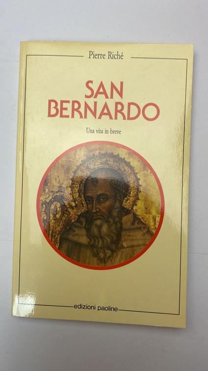 San Bernardo. Una vita in breve - Pierre Riché - copertina