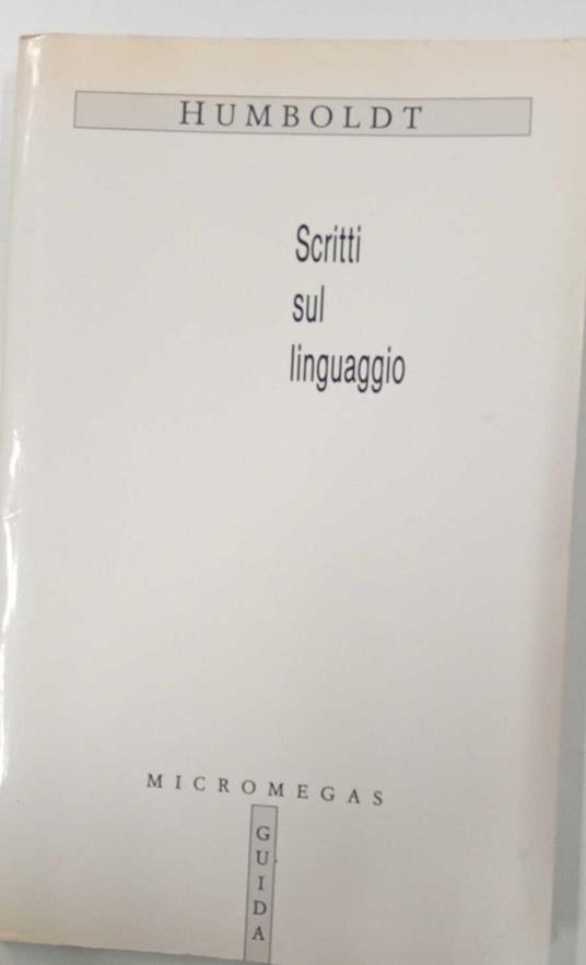 Scritti sul linguaggio : 1795-1827 - Wilhelm von Humboldt - copertina