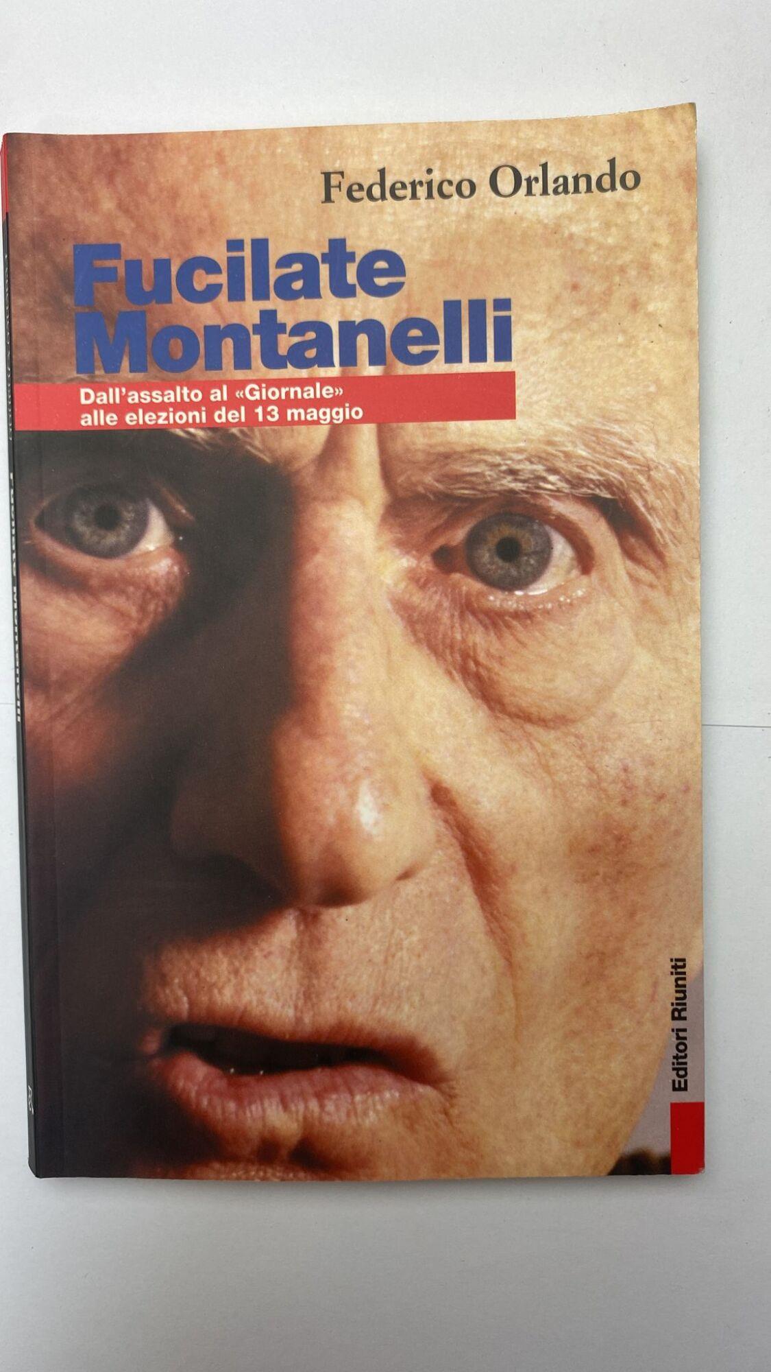 Fucilate Montanelli. Da assalto al "Giornale" alle elezioni del 13 maggio