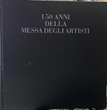 I 50 anni della messa degli artisti