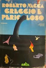 Greggio e pericoloso