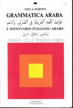 Grammatica araba e dizionario italiano-arabo. Ristampa anastatica dell'opera del 1939