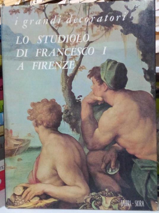 Lo studio di Francesco I a Firenze - Walter Vitzthum - copertina