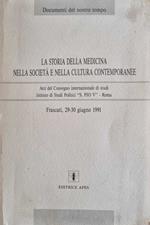 La storia della medicina nella società e nella cultura contemporanee