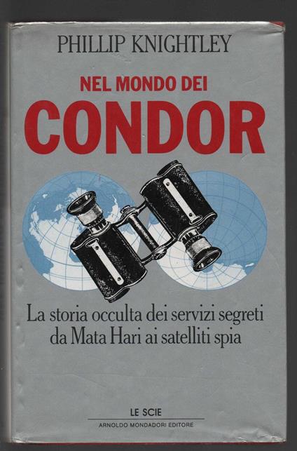 Nel mondo dei Condor - Phillip Knightley - copertina
