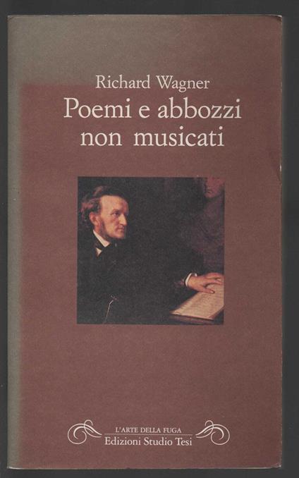 Poemi e abbozzi non musicati - Richard Wagner - copertina