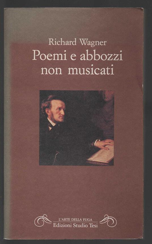 Poemi e abbozzi non musicati - Richard Wagner - copertina