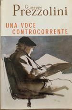 Giuseppe Prezzolini. Una voce controcorrente