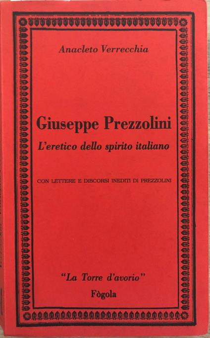 L' eretico dello spirito italiano - Giuseppe Prezzolini - copertina