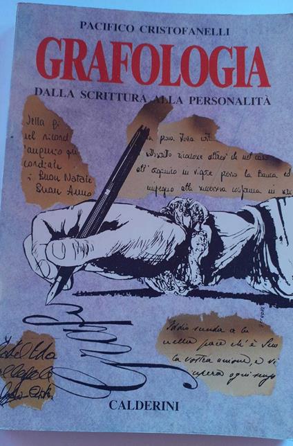 Grafologia. Dalla scrittura alla personalità - Pacifico Cristofanelli - copertina