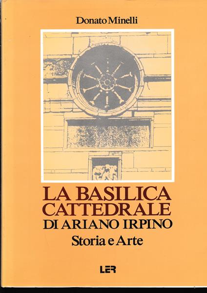 La Basilica di Ariano Irpino. Storia e Arte - copertina
