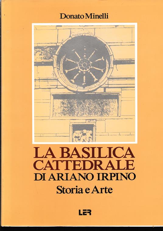 La Basilica di Ariano Irpino. Storia e Arte - copertina