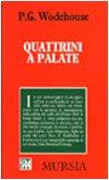 Quattrini a palate