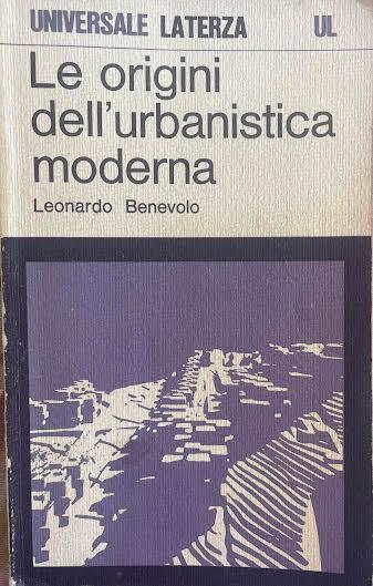 Le origini dell'urbanistica moderna - Leonardo Benevolo - copertina