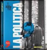 Italia. Immagini e storia 1945-2005. La politica