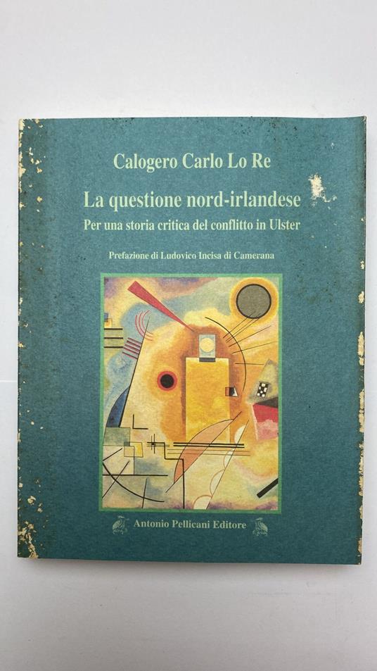 La questione Nord-Irlandese - Calogero Carlo Lo Re - copertina