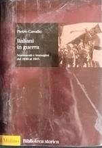 Italiani in guerra. Sentimenti e immagini dal 1940 al 1943